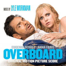 Overboard (Lyle Workman) UnderScorama : Mai 2018