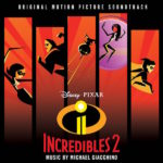 Incredibles 2 (Michael Giacchino) UnderScorama : Juillet 2018