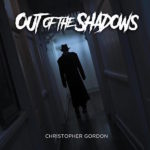 Out Of The Shadows (Christopher Gordon) UnderScorama : Juillet 2018