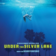 Under The Silver Lake (Disasterpeace) UnderScorama : Juillet 2018