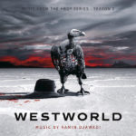 Westworld (Season 2) (Ramin Djawadi) UnderScorama : Juillet 2018