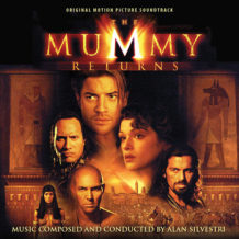 Mummy Returns (The) (Alan Silvestri) UnderScorama : Août 2018