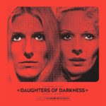 Daughters Of Darkness (Les Lèvres Rouges)