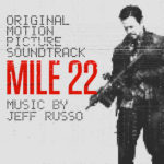 Mile 22 (Jeff Russo) UnderScorama : Septembre 2018