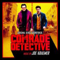 Comrade Detective (Joe Kraemer) UnderScorama : Octobre 2018