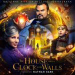 House With A Clock In Its Walls (The) (Nathan Barr) UnderScorama : Octobre 2018
