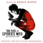 Girl In The Spider’s Web (The) (Roque Baños) UnderScorama : Décembre 2018