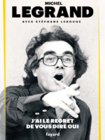 Michel Legrand - J’ai le regret de vous dire oui