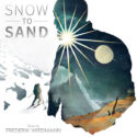 Snow To Sand (Frederik Wiedmann) UnderScorama : Novembre 2018