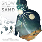 Snow To Sand (Frederik Wiedmann) UnderScorama : Novembre 2018