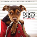 Dog’s Way Home (A) (Mychael Danna) UnderScorama : Février 2019