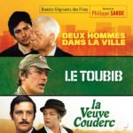 Deux Hommes dans la Ville / Le toubib / La Veuve Couderc (Philippe Sarde) UnderScorama : Février 2019