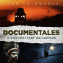 Documentales: A Documentary Collection (Ivan Palomares) UnderScorama : Février 2019