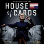 House Of Cards (Season 6) (Jeff Beal) UnderScorama : Février 2019