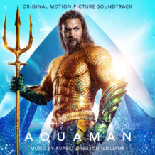 Aquaman (Rupert Gregson-Williams) UnderScorama : Janvier 2019