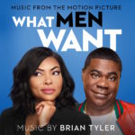 What Men Want (Brian Tyler) UnderScorama : Février 2019