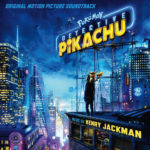 Pokémon Detective Pikachu (Henry Jackman) UnderScorama : Mai 2019