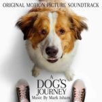 Dog’s Journey (A) (Mark Isham) UnderScorama : Juin 2019