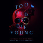 Too Old To Die Young