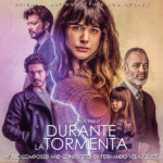 Durante la Tormenta (Fernando Velázquez) UnderScorama : Avril 2019