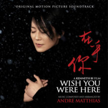 Wish You Were Here (Andre Matthias) UnderScorama : Avril 2019