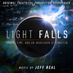 Light Falls: Space, Time, And An Obsession Of Einstein (Jeff Beal) UnderScorama : Juin 2019