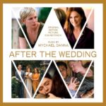 After The Wedding (Mychael Danna) UnderScorama : Septembre 2019