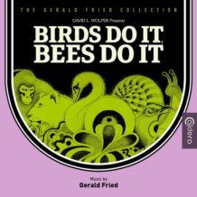 Birds Do It, Bees Do It (Gerald Fried) UnderScorama : Août 2019
