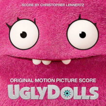 UglyDolls (Christopher Lennertz) UnderScorama : Septembre 2019