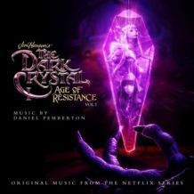 Dark Crystal: Age Of Resistance (The) (Daniel Pemberton & Samuel Sim) UnderScorama : Septembre 2019