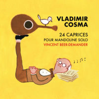 Les petits caprices de Vladimir Cosma sur scène Rendez-vous fin novembre à Paris, Salle Gaveau, pour un alléchant programme pour mandoline