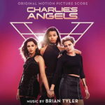 Charlie’s Angels (Brian Tyler) UnderScorama : Novembre 2019