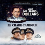 Mille Milliards de Dollars / Le Crabe-Tambour (Philippe Sarde) UnderScorama : Décembre 2019