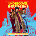 Undercover Brother 2 (Stanley Clarke) UnderScorama : Novembre 2019
