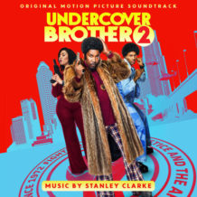 Undercover Brother 2 (Stanley Clarke) UnderScorama : Novembre 2019