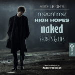 Meantime / High Ropes / Naked / Secrets & Lies