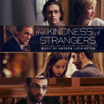 Kindness Of Strangers (The) (Andrew Lockington) UnderScorama : Mars 2020