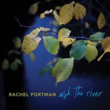 Ask The River (Rachel Portman) UnderScorama : Mai 2020
