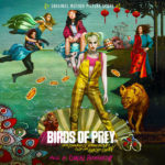 Birds Of Prey (Daniel Pemberton) UnderScorama : Mars 2020