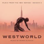 Westworld (Season 3) (Ramin Djawadi) UnderScorama : Mai 2020