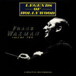 Franz Waxman: Legendes Of Hollywood - Vol. 2
