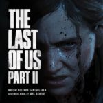 Last Of Us (The) – Part II (Gustavo Santaolalla & Mac Quayle) UnderScorama : Juillet 2020