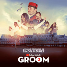Groom (Saisons 1 & 2) (Simon Meuret) UnderScorama : Août 2020