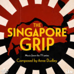 Singapore Grip (The) (Anne Dudley) UnderScorama : Octobre 2020