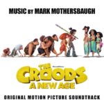 Croods: A New Age (The) (Mark Mothersbaugh) UnderScorama : Décembre 2020