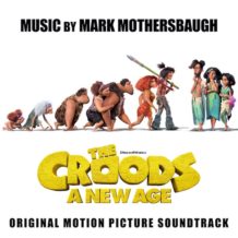 Croods: A New Age (The) (Mark Mothersbaugh) UnderScorama : Décembre 2020