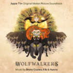 Wolfwalkers (Bruno Coulais) UnderScorama : Décembre 2020