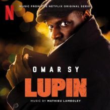 Lupin (Part 1) (Mathieu Lamboley) UnderScorama : Février 2021