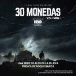 30 Monedas (Season 1 | Episodes 1-4) (Roque Baños) UnderScorama : Mars 2021