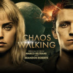 Chaos Walking (Marco Beltrami & Brandon Roberts) UnderScorama : Avril 2021